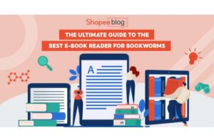 Amazing 7 E-Reader Showdown: The Ultimate Guide For Bookworms