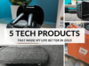 Amazing 5 Tech Products Under $100 You Absolutely Need