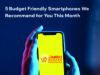 Amazing! 5 Budget-Friendly Smartphones That Shatter Expectations