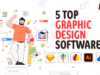 Amazingly Powerful: 5 Top Graphic Design Software Choices For Beginners