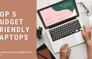 Amazing 5 Budget-Friendly Laptops That Won’t Disappoint